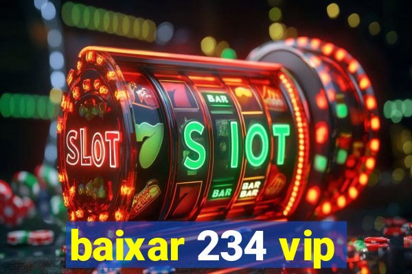 baixar 234 vip